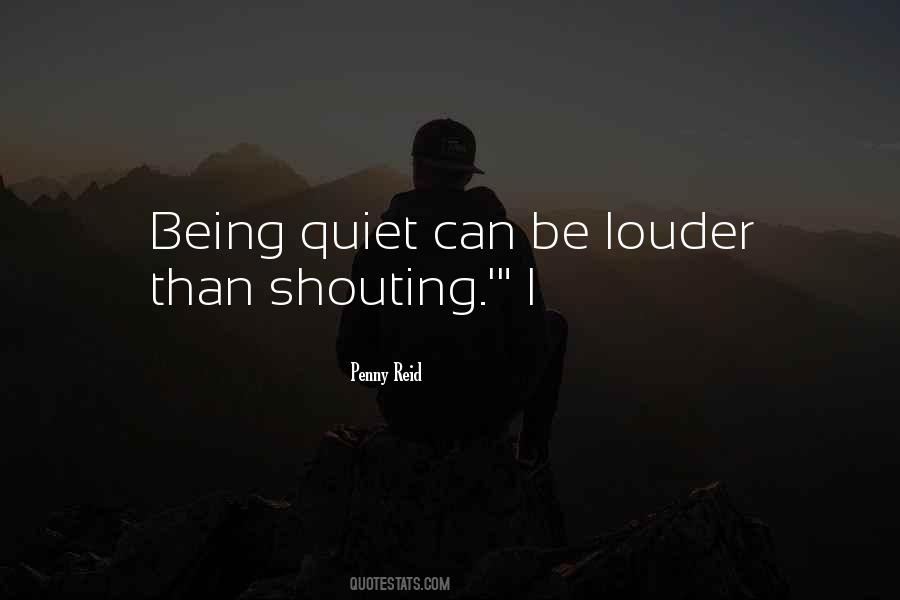 I'm Just Being Quiet Quotes #486451
