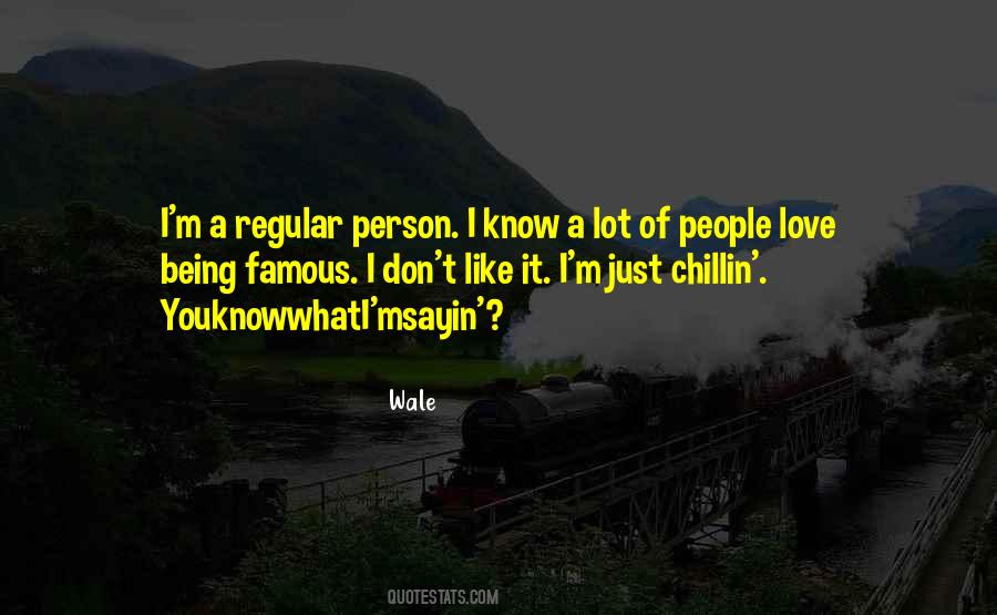 I'm Just Chillin Quotes #1291895