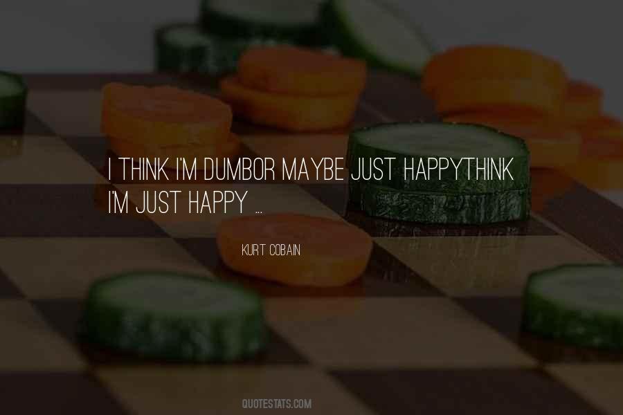 I'm Just Happy Quotes #579422