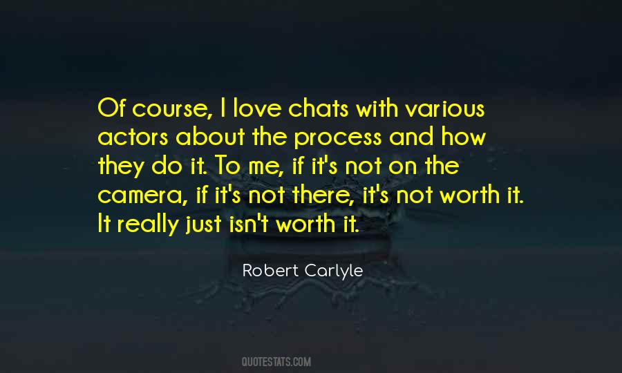 I'm Just Not Worth It Quotes #723260