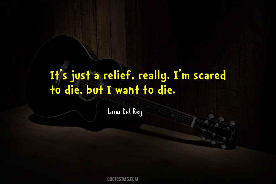 I'm Just Scared Quotes #1105829 I'm Just Scared Quotes #1105829