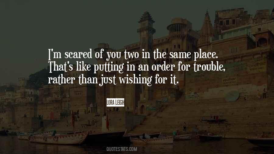 I'm Just Scared Quotes #142250 I'm Just Scared Quotes #142250