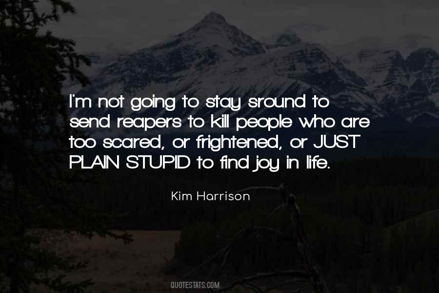 I'm Just Scared Quotes #1512536 I'm Just Scared Quotes #1512536