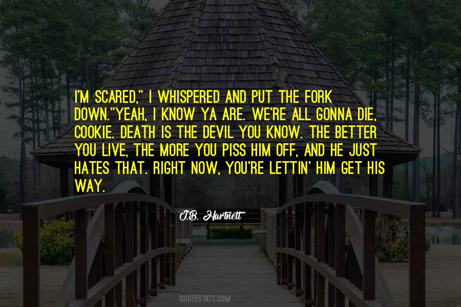 I'm Just Scared Quotes #1614509 I'm Just Scared Quotes #1614509