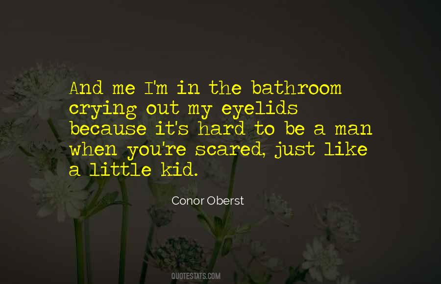 I'm Just Scared Quotes #1746525 I'm Just Scared Quotes #1746525