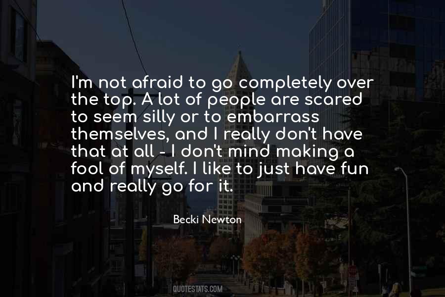 I'm Just Scared Quotes #218492 I'm Just Scared Quotes #218492