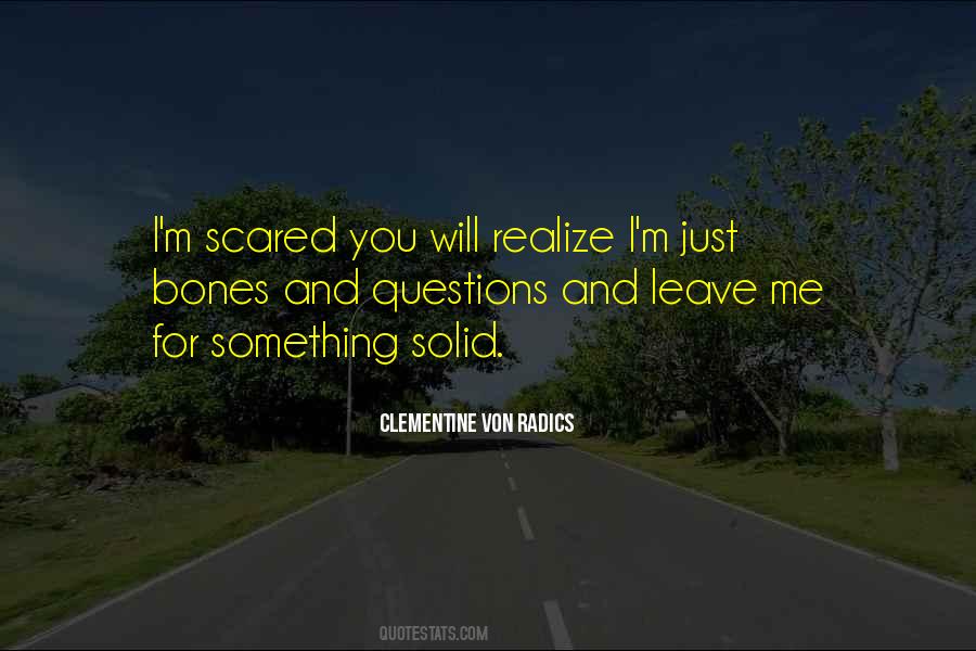 I'm Just Scared Quotes #378427 I'm Just Scared Quotes #378427