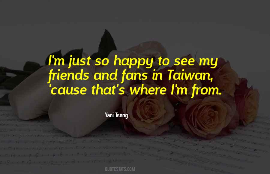 I'm Just So Happy Quotes #1088650