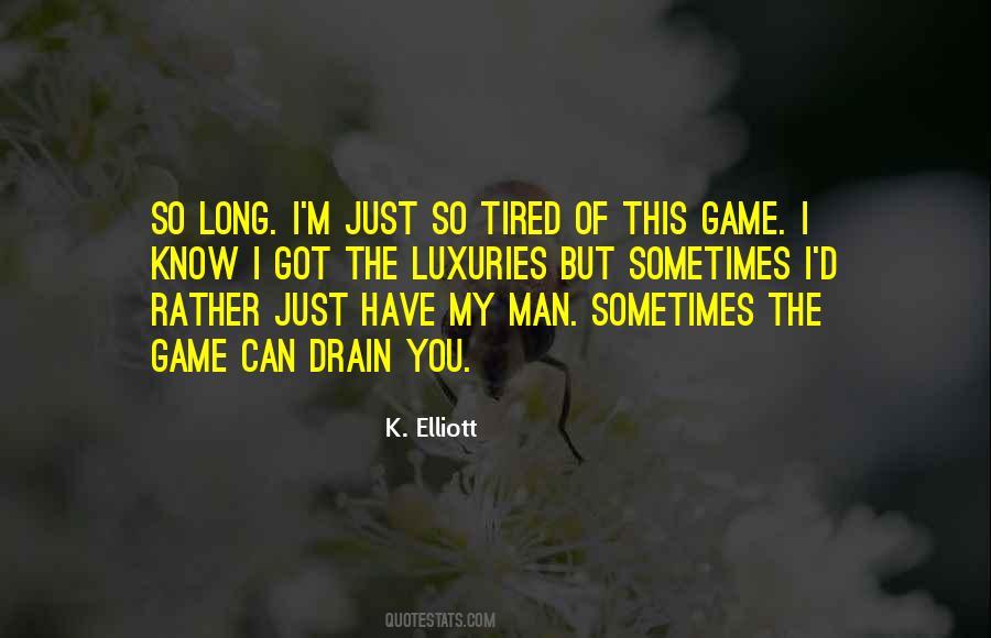 I'm Just So Tired Quotes #17306