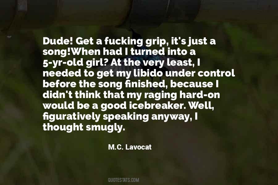 I'm Just That Girl Quotes #1032534
