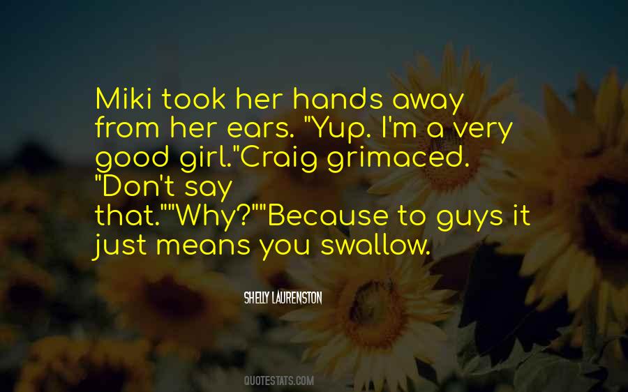 I'm Just That Girl Quotes #12499