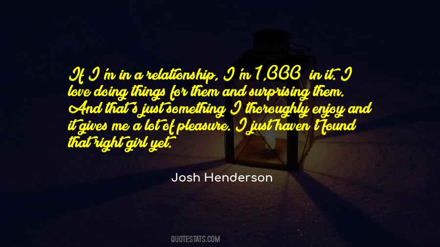 I'm Just That Girl Quotes #482025