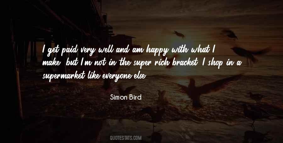 I'm Like A Bird Quotes #1226407