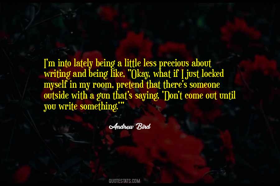 I'm Like A Bird Quotes #1560222