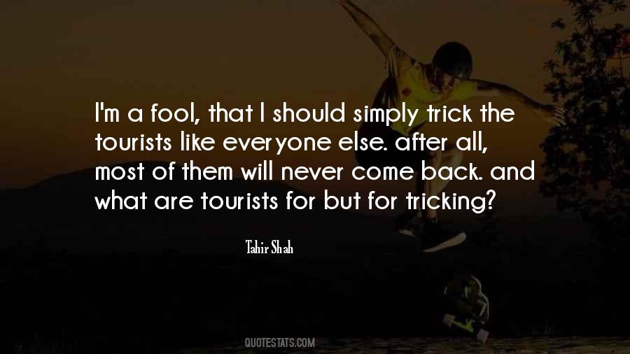 I'm Like A Fool Quotes #154621