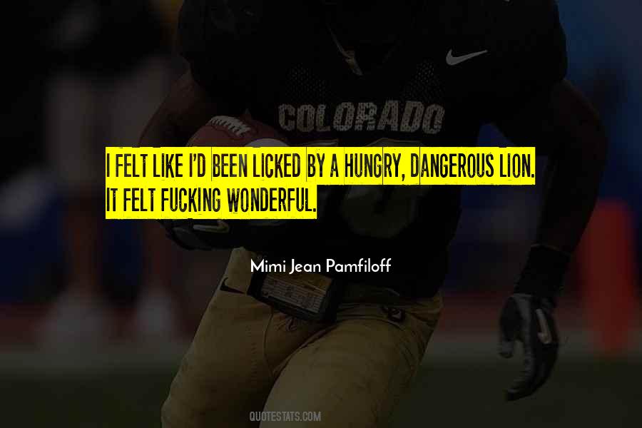 I'm Like A Lion Quotes #884989