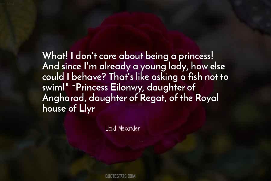 I'm Like A Princess Quotes #1140297