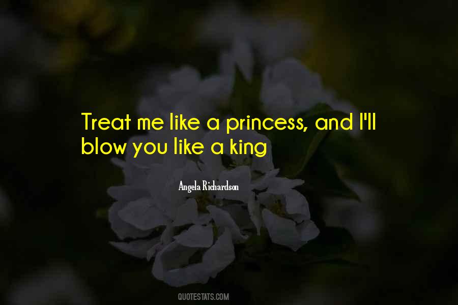 I'm Like A Princess Quotes #1299776