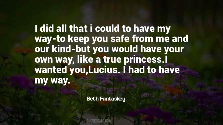 I'm Like A Princess Quotes #1791929