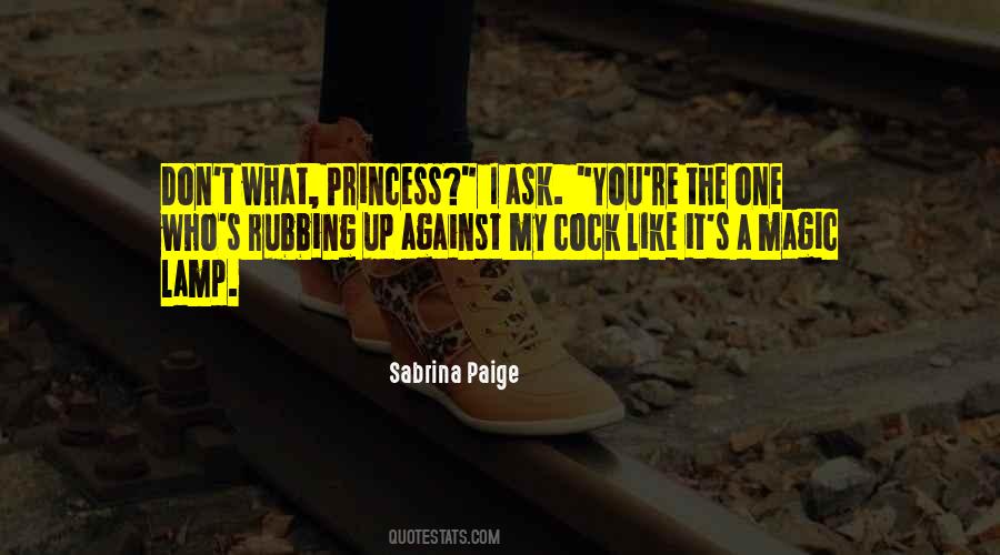 I'm Like A Princess Quotes #458096