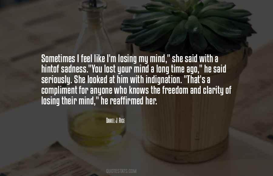 I'm Losing My Mind Quotes #401715