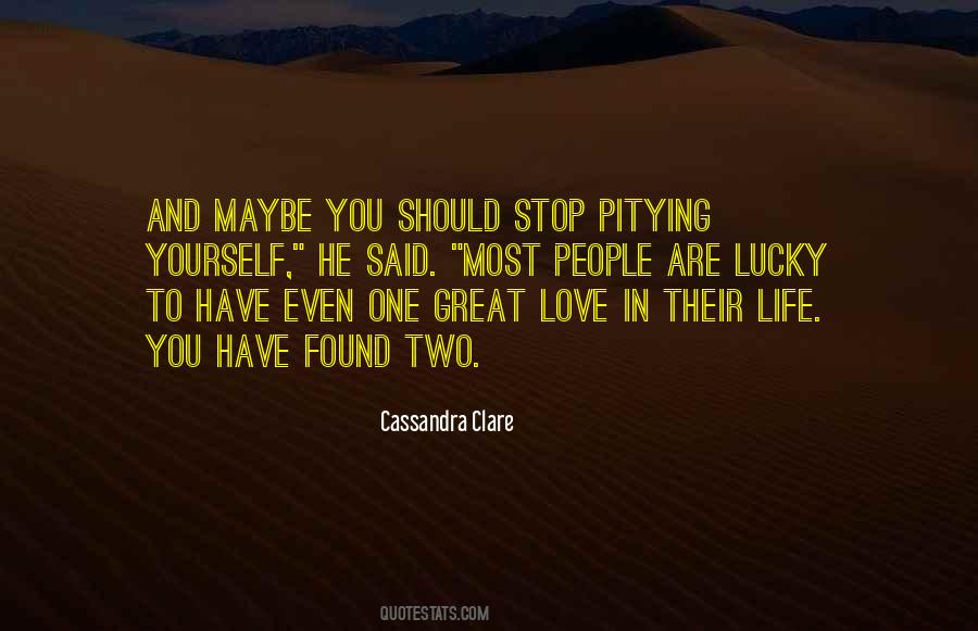 I'm Lucky To Have Found You Quotes #549630