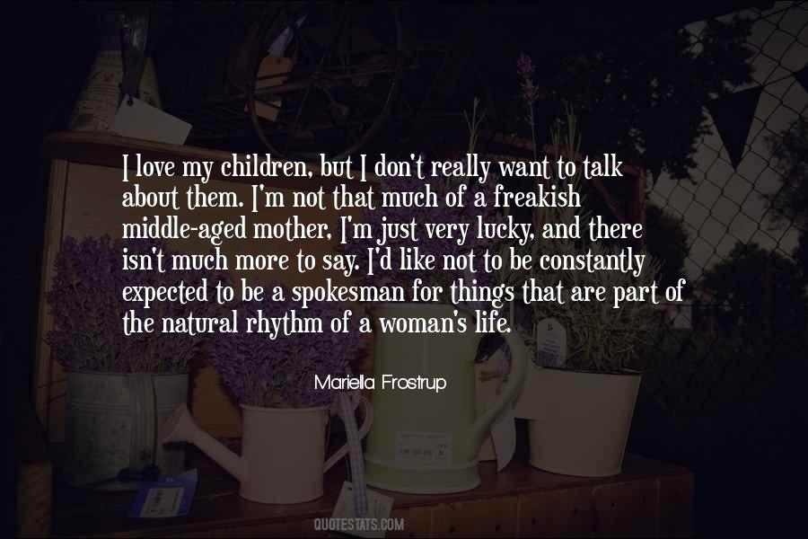 I'm Lucky To Have You In My Life Quotes #140254