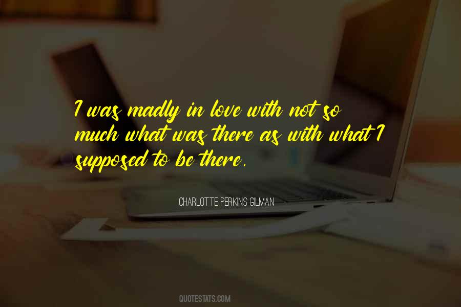 I'm Madly In Love Quotes #1822616