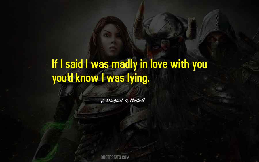 I'm Madly In Love Quotes #831068