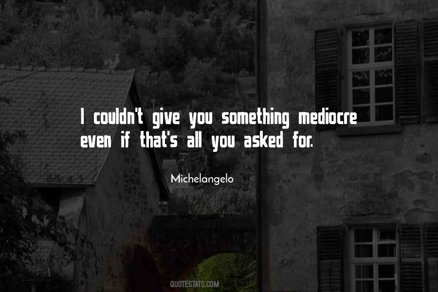 I'm Mediocre Quotes #1089625