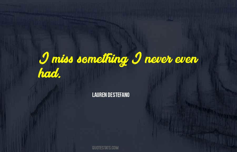 I'm Missing Something Quotes #1006455