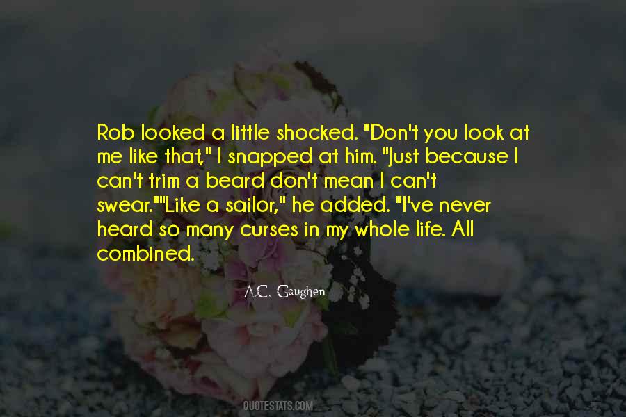 I'm Never Shocked Quotes #116549