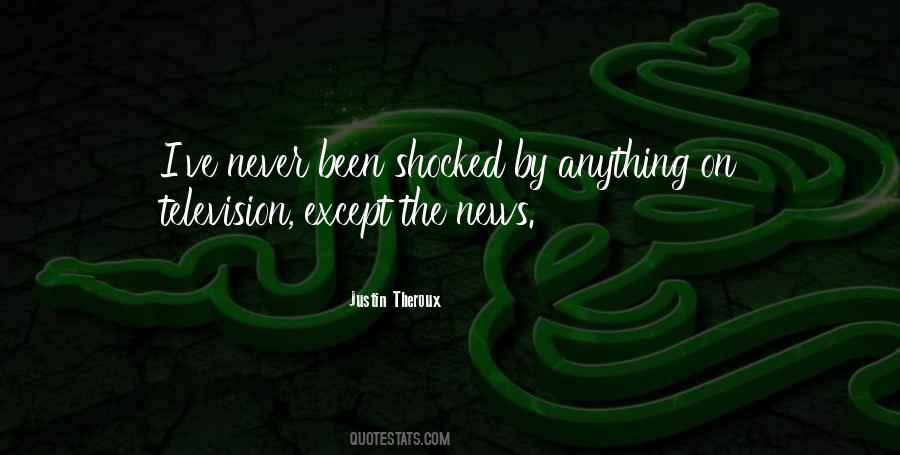 I'm Never Shocked Quotes #264378