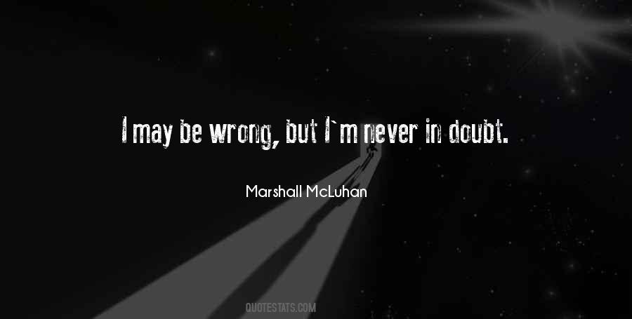 I'm Never Wrong Quotes #123726