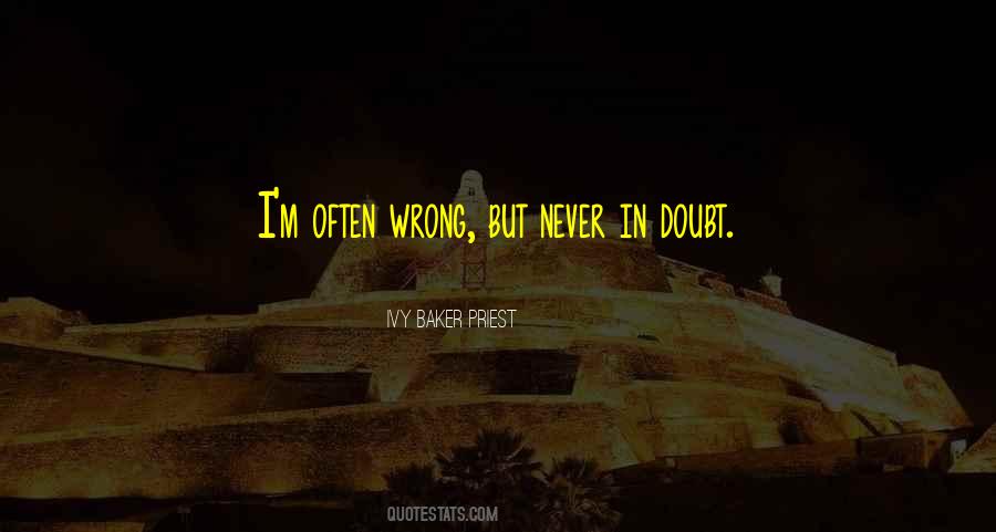 I'm Never Wrong Quotes #1748465