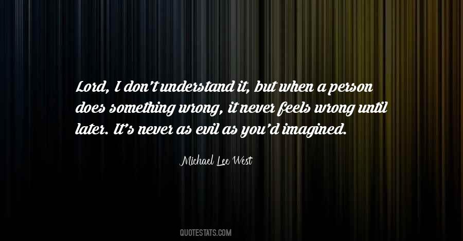 I'm Never Wrong Quotes #22280