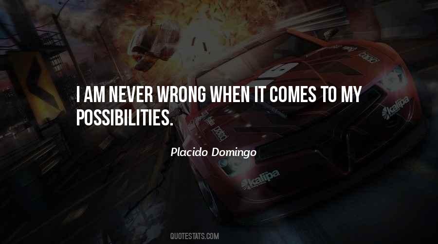 I'm Never Wrong Quotes #98664