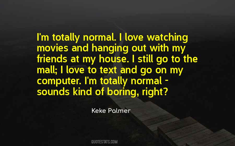 I'm Normal Quotes #10040