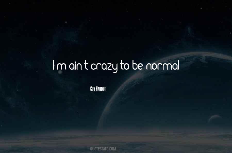 I'm Normal Quotes #111565