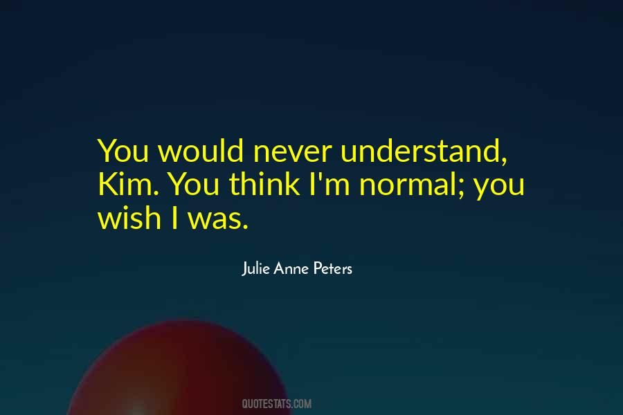 I'm Normal Quotes #1712214