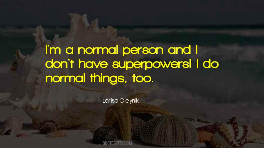I'm Normal Quotes #239826