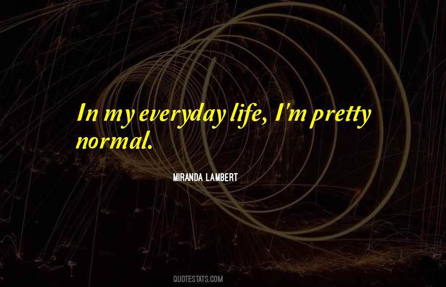 I'm Normal Quotes #62190