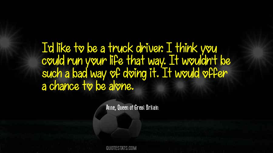 I'm Not A Bad Driver Quotes #166202