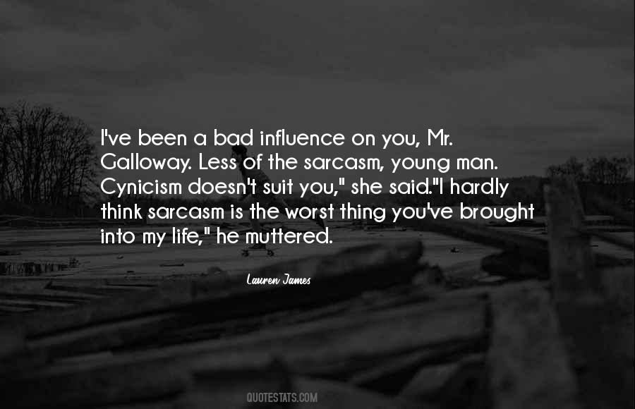 I'm Not A Bad Influence Quotes #382460