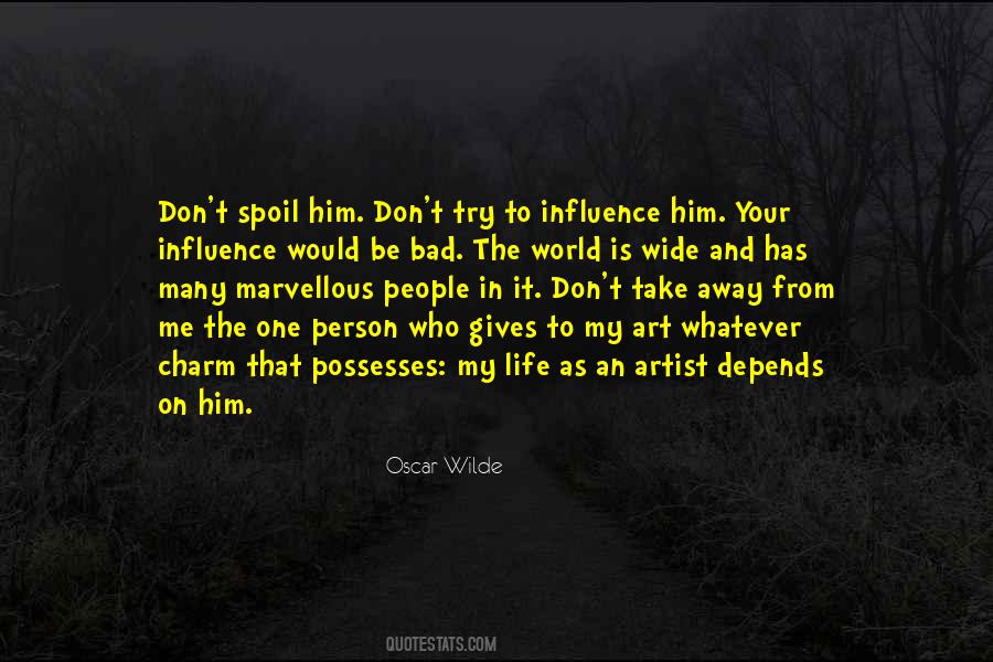 I'm Not A Bad Influence Quotes #529351