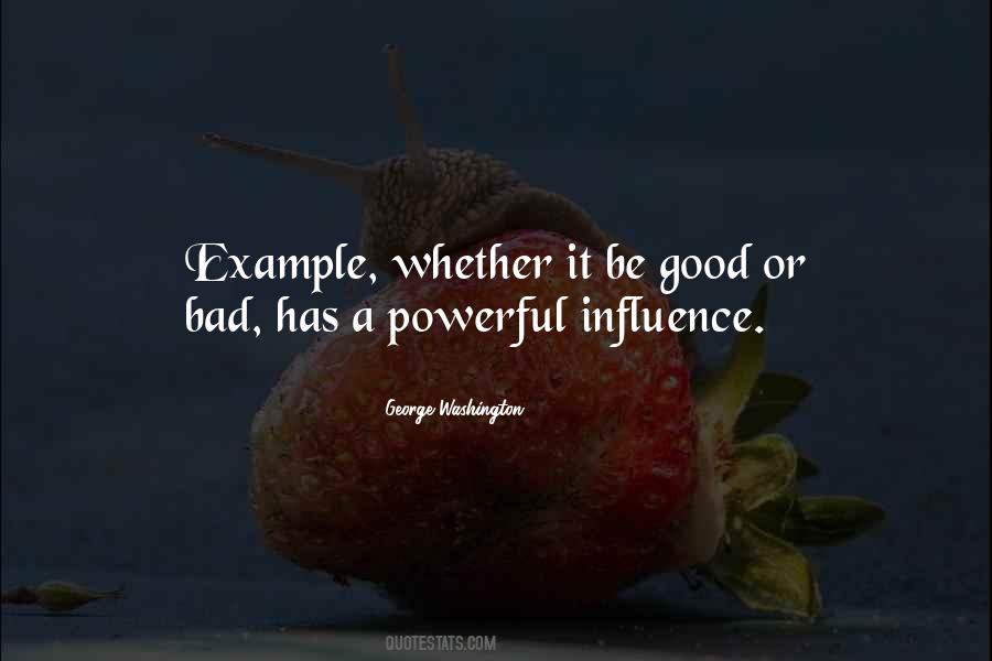 I'm Not A Bad Influence Quotes #561708