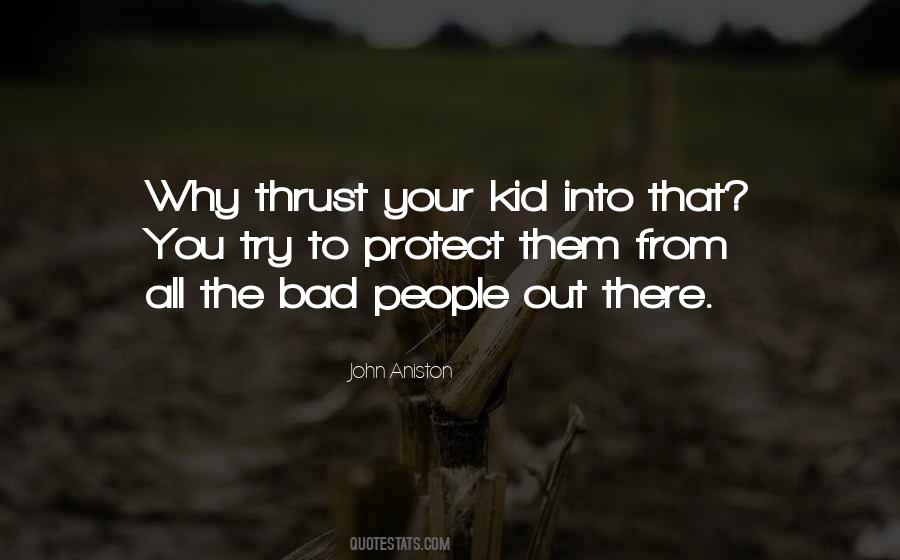 I'm Not A Bad Kid Quotes #347995