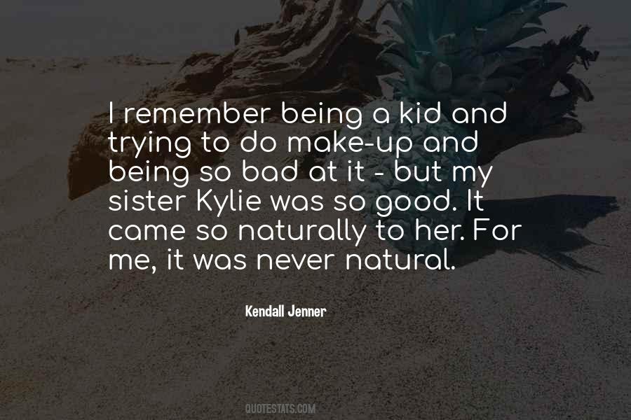 I'm Not A Bad Kid Quotes #543633