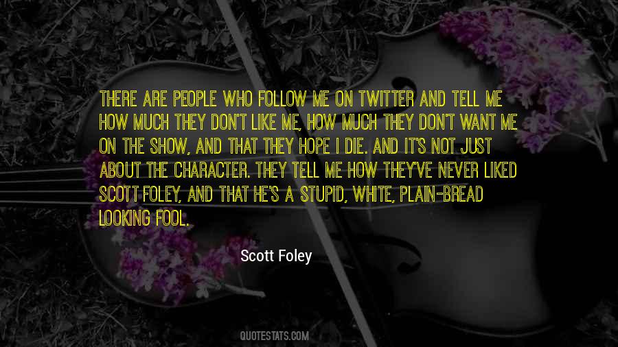 I'm Not A Fool Quotes #315142