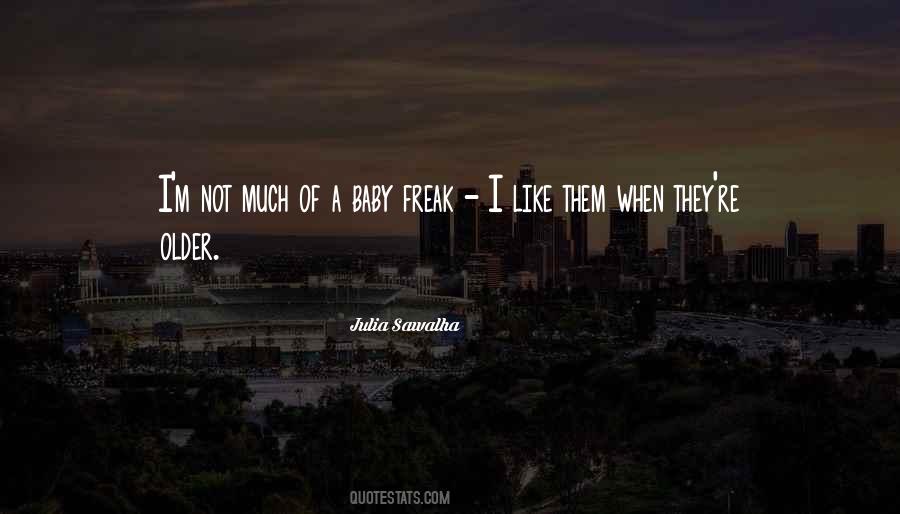 I'm Not A Freak Quotes #1161086